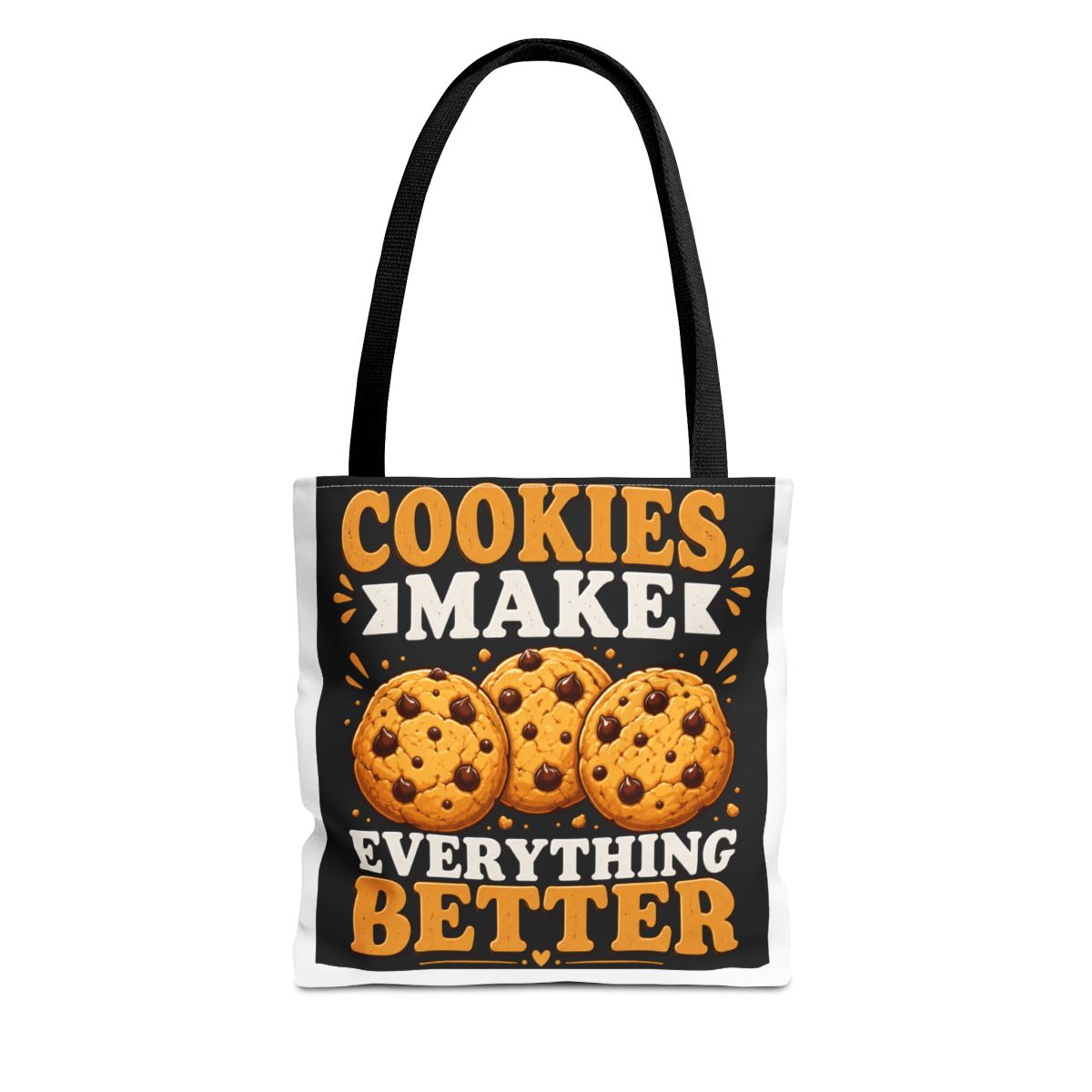 Cookies Make Everything Better Cookie Pastry Baki - Official Creator merchandise