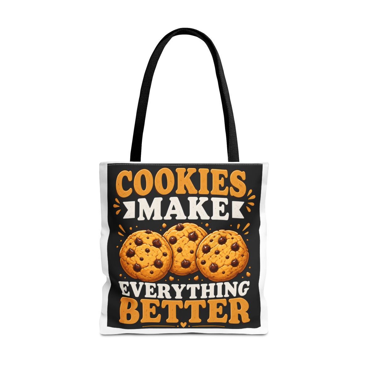 Cookies Make Everything Better Cookie Pastry Baki - alternate angle 3, merchandise