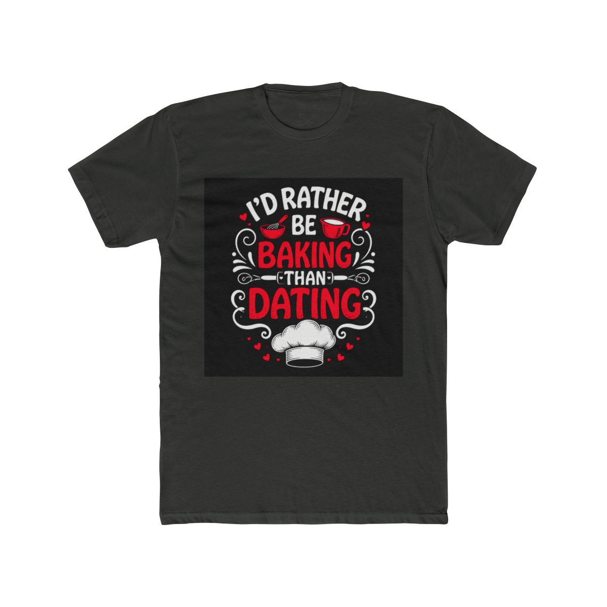 I'd Rather Be Baking Than Dating Funny Baker Anti - alternate angle 5, merchandise